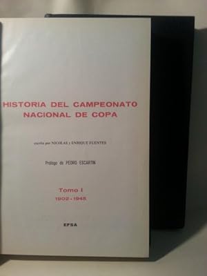 HISTORIA DEL CAMPEONATO NACIONAL DE COPA. Prólogo De pedro Escartín. II Tomos.