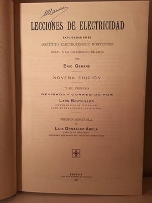 LECCIONES DE ELECTRICIDAD EXPLICADAS EN EL INSTITUTO ELECTROTECNICO MONTEFIORE ANEXO A LA UNIVERS...