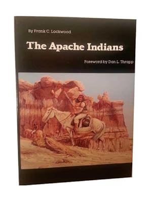 THE APACHE INDIANS. Foreword By Dan L. Thrapp.