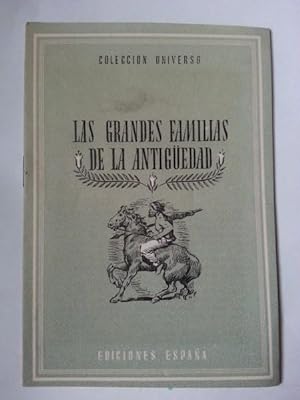 LAS GRANDES FAMILIAS DE LA ANTIGÜEDAD. Historia Universal, Tomo 8. Num. 2.