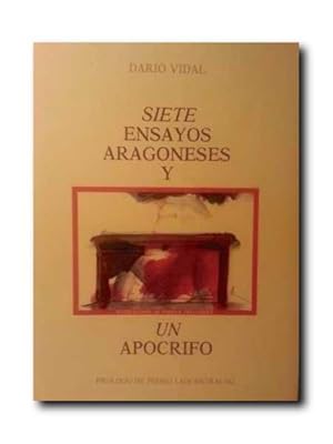 Siete Ensayos Aragoneses y Un Apocrifo. Prologo De Pedro Lain Entralgo.