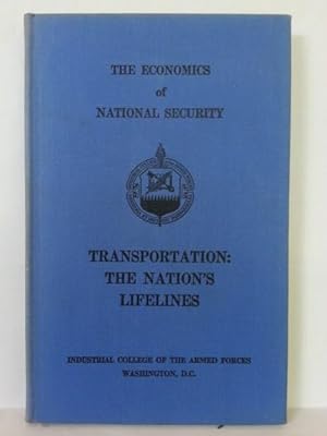 TRANSPORTATION: THE NATION'S LIFELINES.