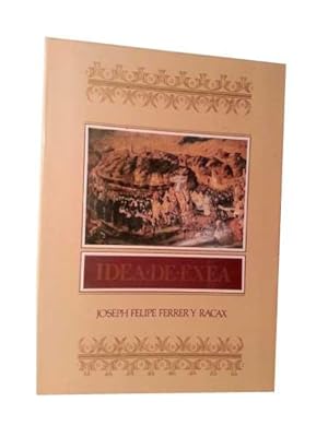 IDEA DE EXEA. Compendio Historico De La Muy Noble, y Leal Villa De EXEA DE LOS CABALLEROS. Introd...