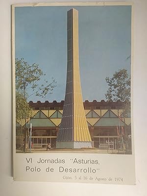 VI JORNADAS "ASTURIAS POLO DE DESARROLLO". Gijón, 5 al 16 De Agosto De 1974