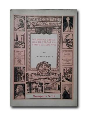 LOS ESTUDIOS CIENTIFICOS EN VERGARA A FINES DEL SIGLO XVIII .