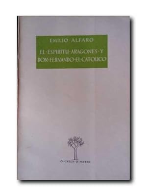EL ESPÍRITU ARAGONÉS Y DON FERNANDO EL CATÓLICO.