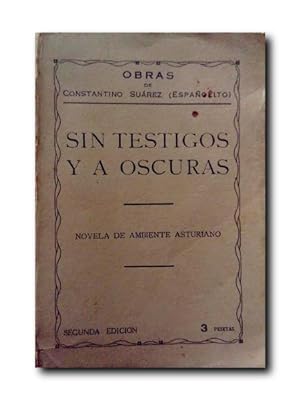 SIN TESTIGOS Y A OSCURAS . Novela De Ambiente Asturiano