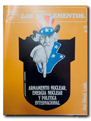 COLECCIÓN LOS SUPLEMENTOS Nº 73. ARMAMENTO NUCLEAR, ENERGÍA NUCLEAR Y POLÍTICA INTERNACIONAL