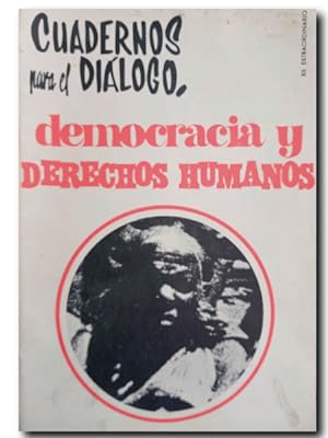 CUADERNOS PARA EL DIÁLOGO XII EXTRAORDINARIO: DEMOCRACIA Y DERECHOS HUMANOS