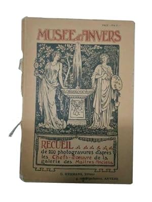 MUSEE D´ANVERS. Recueil De 200 Photogravures D´apres Les Chefs-d´oeuvre De La Galerie Des Maitres...