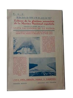 ESBOZO DE LA GLORIOSA ACTUACION DE LA MARINA NACIONAL ESPAÑOLA DURANTE EL PRIMER AÑO DE LA GESTA ...