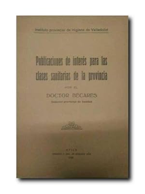 PUBLICACIONES DE INTERES PARA LAS CLASES SANITARIAS DE LA PROVINCIA.