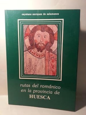 RUTAS DEL ROMANICO EN LA PROVINCIA DE HUESCA. 28 Ilustraciones En Color, 215 Ilustraciones En Bla...