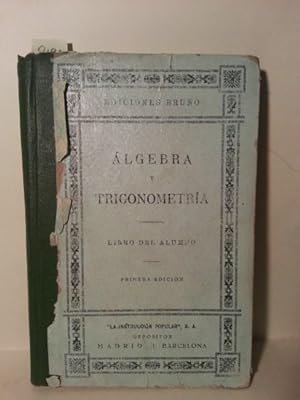 ALGEBRA Y TRIGONOMETRIA. Libro Del Alumno. Primera Edicion.