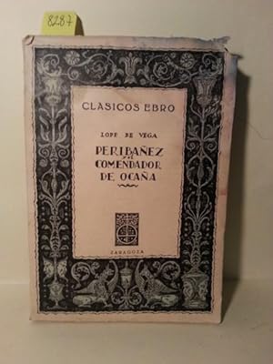 PERIBAÑEZ COMENDADOR DE OCAÑA. Edicion, Estudio y Notas De Jose Manuel Blecua.