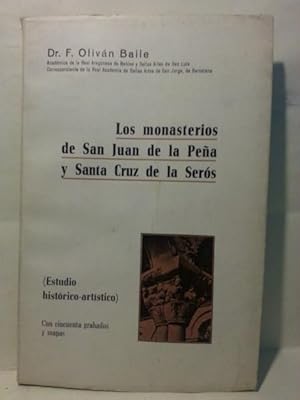 LOS MONASTERIOS DE SAN JUAN DE LA PEÑA Y SANTA CRUZ DE LOS SERÓS. Estudio histórico- Artístico. C...