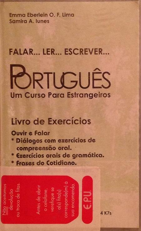 Falar. Ler Escrever Português: Livro de exercícios (set of 4 cassettes; book is separate). - Lima, Emma Eberlein O. F.; Samira A. Iunes