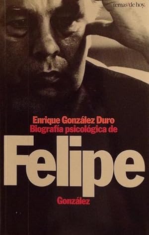 Biography, Autobiography, Memoirsgrafía psicológica de Felipe González.