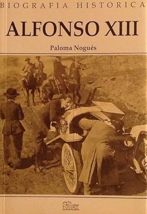 Alfonso XIII: Biography, Autobiography, Memoirsgrafía histórica.