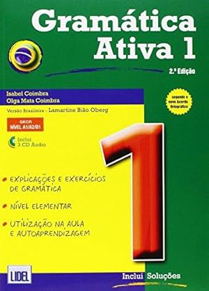 Gramática Ativa 1 Versão Brasileira (Segundo o Novo Acordo Ortográfico) Nível A1-A2-B1. Inclui 3 ...