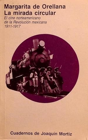 El cine norteamericano de la revolución mexicana (1911-1917).