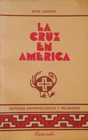 La cruz en américa: estudios antropológicos y religiosos.
