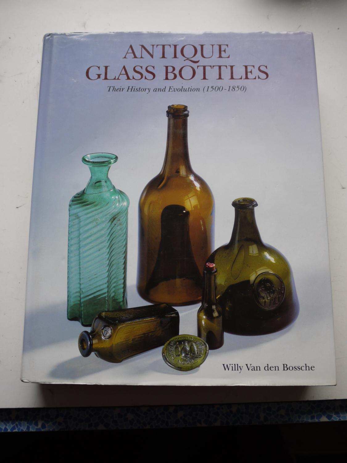 Antique Glass Bottles Their History And