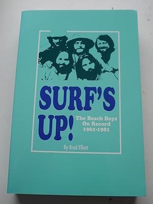 SURF'S UP The Beach Boys on record 1961-1981