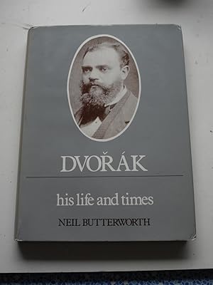 DVORAK His life and Times. ** Signed by the author **