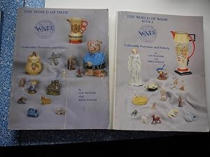 THE WORLD OF WADE, Collectable Porcelain and Pottery, 2 Volumes