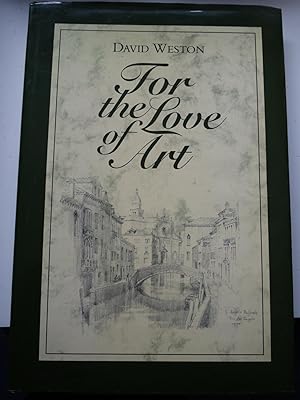 FOR THE LOVE OF ART. Signed