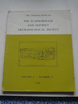 TRANSACTIONS of the SCARBOROUGH and District ARCHAEOLOGICAL SOCIETY. Volume 2. number 13