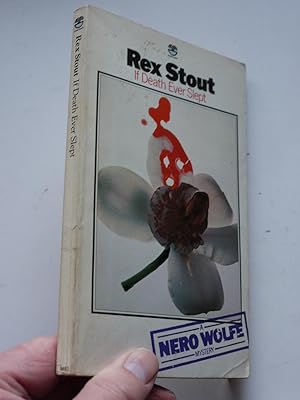 NERO WOLFE IF DEATH EVER SLEPT.