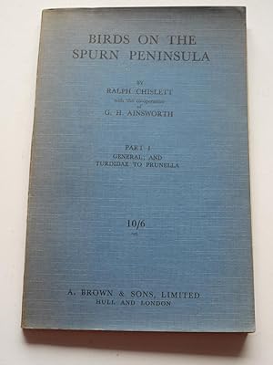 BIRDS ON THE SPURN PENINSULA Part 1. General,and Turdidae to Prunella. * still has Map **