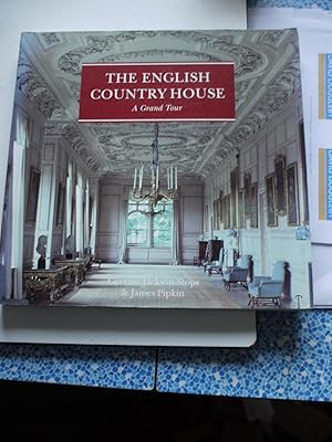 THE ENGLISH COUNTRY HOUSE. a grand tour. ** Signed by Jackson-Stops **