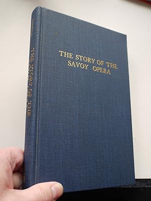 THE STORY OF THE SAVOY OPERA in Gilbert and Sullivan days