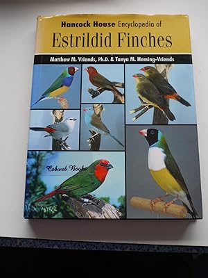 Hancock House encyclopadia of ESTRILDID FINCHES