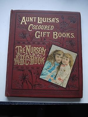 AUNT LOUISA'S COLOURED GIFT BOOKS The Nursery ABC Book