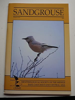 SANDGROUSE Volume 24 ( 1 ) 2002. Ornithological society of the middle east,caucasus and centralk ...