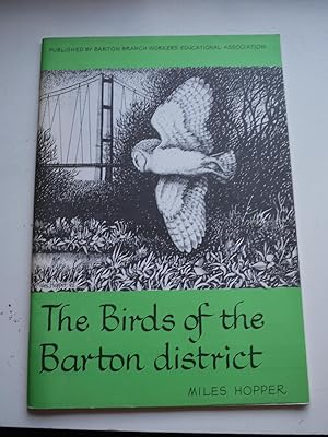 THE BIRDS OF THE BARTON DISTRICT