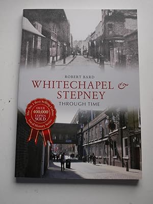 WHITECHAPEL & STEPNEY Through Time