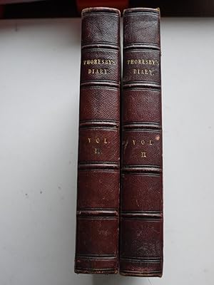 THE DIARY OF RALPH THORESBY F.R.S. 1677-1723, 2 Volume set