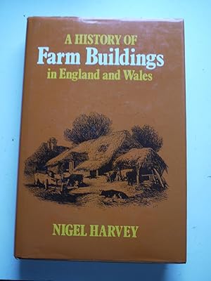 A HISTORY OF FARM BUILDINGS IN ENGLAND AND WALES.