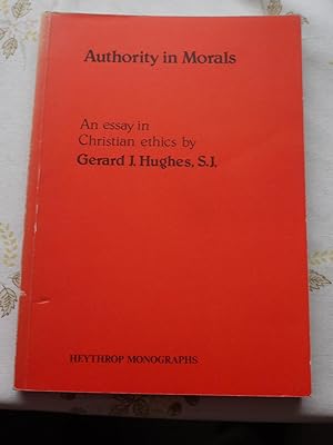 AUTHORITY IN MORALS an essay in christian ethics. *** Signed **