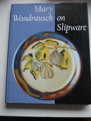 MARY WONDRAUSCH ON SLIPWARE