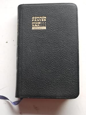 THE BOOK OF COMMON PRAYER and HYMNS ANCIENT AND MODERN