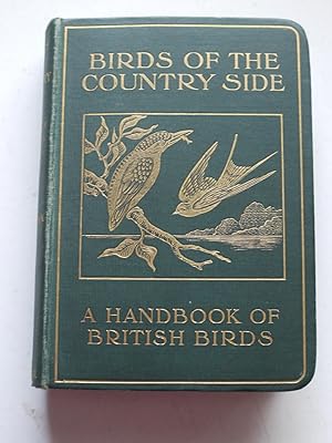 BIRDS OF THE COUNTRY SIDE. A handbook of British Birds.