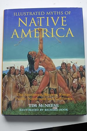 ILLUSTRATED MYTHS OF NATIVE AMERICA. the southwest, western range,pacific northwest and calafornia.