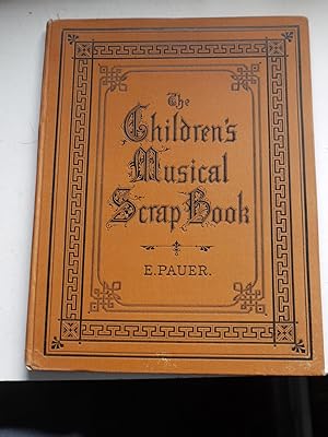 THE CHILDREN'S MUSICAL SCRAP BOOK 100 short pieces for the Pianoforte