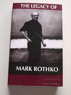 THE LEGACY OF MARK ROTHKO. updated edition